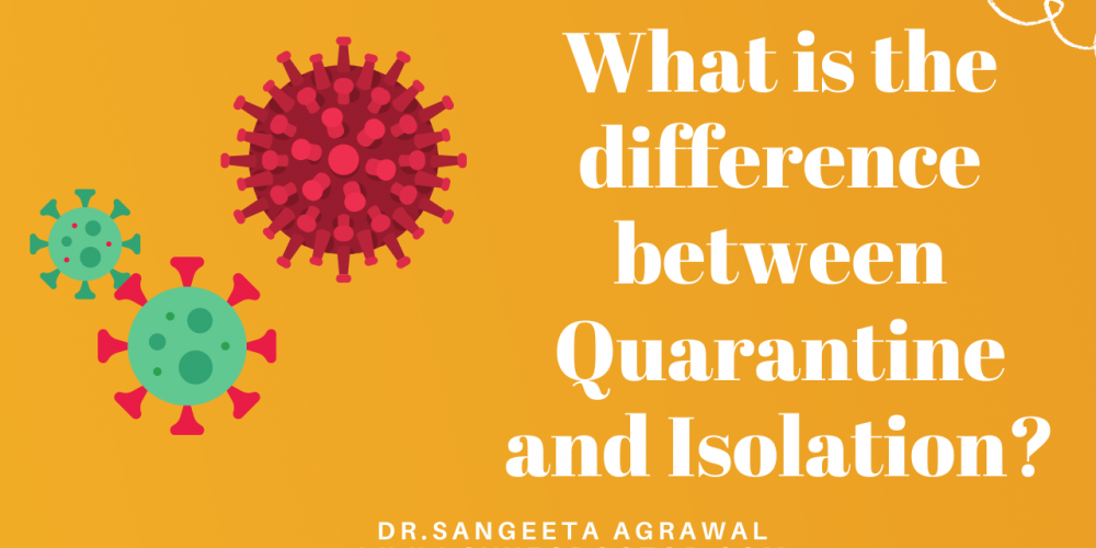 What is the difference between Quarantine and Isolation?